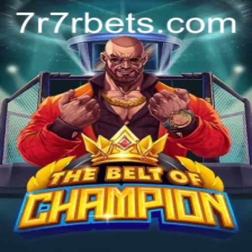 TheBeltOfChampion: An Epic Gaming Experience with 7R7R