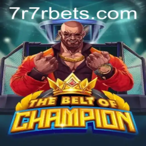 TheBeltOfChampion: An Epic Gaming Experience with 7R7R